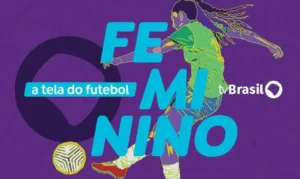 TV Brasil Garante Cobertura Histórica do Futebol Feminino: 41 Partidas em 2026 e 2027 com Foco na Base e Profissional